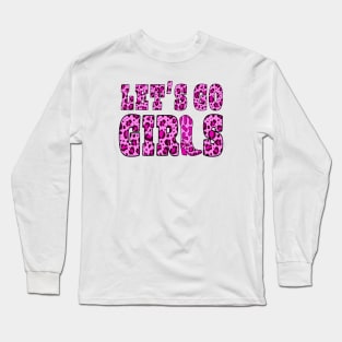 Shania twain/let's go girls Long Sleeve T-Shirt